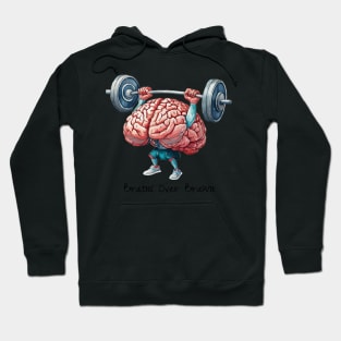 Brains Over Brawn Hoodie